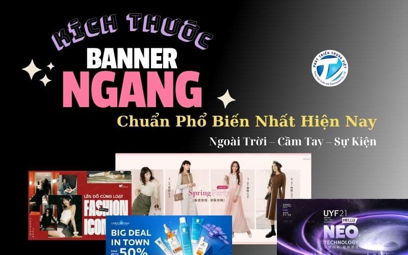 Kích Thước Banner Ngang Chuẩn Phổ Biến Nhất Hiện Nay | Ngoài Trời – Cầm Tay – Sự Kiện